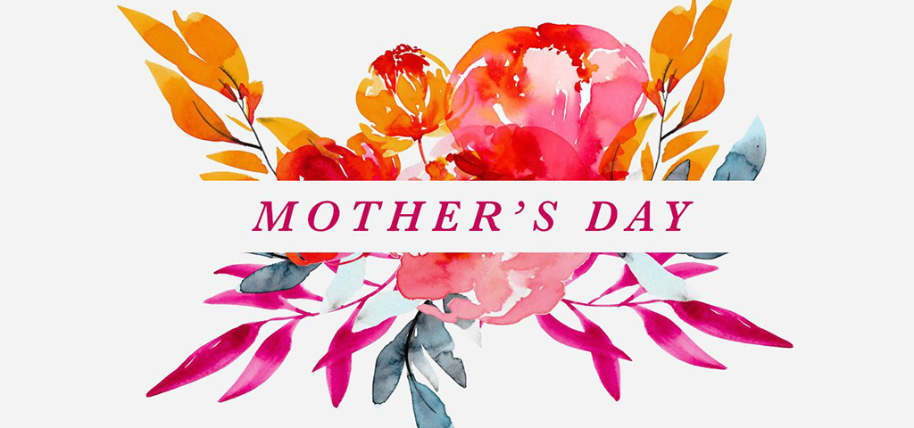 Mother’s Day Celebration